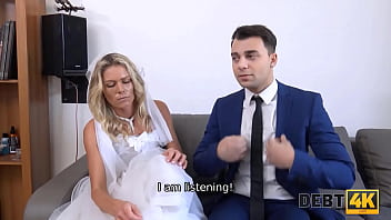 DEBT4k. Collector has sex with blonde in front of her future husband