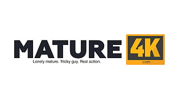 MATURE4K. Guy finds mature client horny and thrusts cock into her pussy