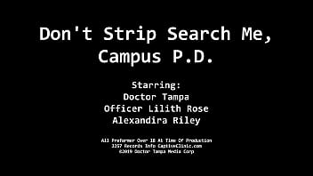 College Campus PD Episode 253: Party Girl Arrested Giving Fake Name To Officer Rose &amp_ Officer Tampa! &quot_Don&#039_t Strip Search Me, Campus PD&quot_ starring Alexandria Riley @CaptiveClinic.com