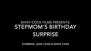 Stepmom&#039_s Birthday Surprise - MUST SEE CUMSHOT!! - Shiny Cock Films