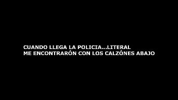 Me encontraba grabando videos para mis plataformas y de pronto llega la POLICIA, literal me detuvieron CON LOS CALZON&Eacute_S ABAJO! Muestra los v&iacute_deos!