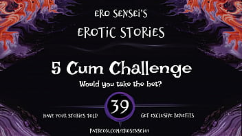 5 Cum Challenge (Erotic Audio for Women) [ESES39]