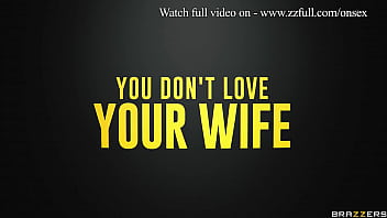You Don'_t Love Your Wife - Cali Carter / Brazzers  / stream full from www.zzfull.com/onsex