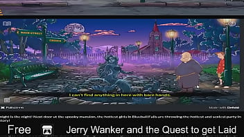Jerry Wanker and the Quest to get Laid
