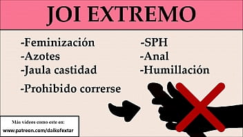 JOI EXTREMO: Anal, feminizaci&oacute_n, SPH, Azotes,...