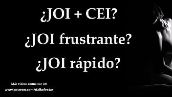 Audio Espa&ntilde_ol. JOI   CEI, Frustraci&oacute_n o Rapidez, Juego Para Masturbarse.