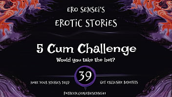 5 Cum Challenge (Erotic Audio for Women) [ESES39]