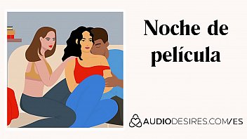 Noche de pel&iacute_cula (relato tr&iacute_o en casa) Audio porno er&oacute_tico para mujeres, ASMR er&oacute_tico, ASMR sexy Audio relatos er&oacute_ticos por Audiodesires.com