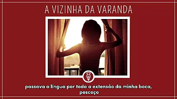 A VIZINHA PUTA DA VARANDA - Contos Libertinos