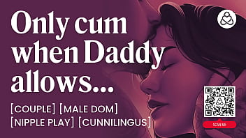 ASMR Audio Porn: Daddy Dom Fucks His Submissive Girlfriend &ndash_ Orgasm Control &amp_ Pussy Licking &ndash_ Erotic Audio for Women