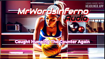 I Catch My Fantasy Stepdaughter Humping The Counter Again