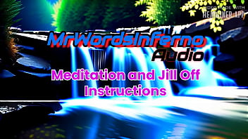 Meditation and Jill Off Instructions