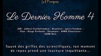 Le Dernier Homme 4 - French audio femdom futa