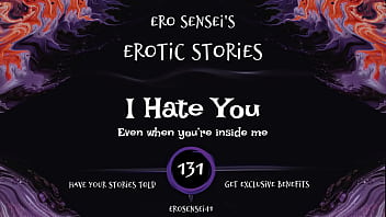 I Hate You (Erotic Audio for Women) [ESES131]