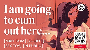 Male Dom Edging His Sub in Public with a Remote Toy &ndash_ Teasing &amp_ Orgasm Control &ndash_ ASMR Audio Porn &ndash_ Erotic Audio Roleplay for Women