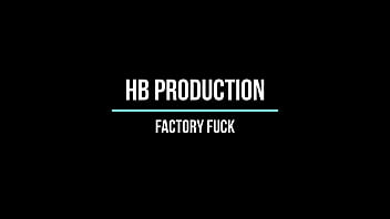Factory fuck