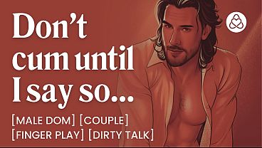 ASMR Male Voice: Soft Daddy Dom Boyfriend Fucks You at Home &ndash_ Finger Play &amp_ Orgasm Control &ndash_ Erotic Audio Porn Roleplay for Women