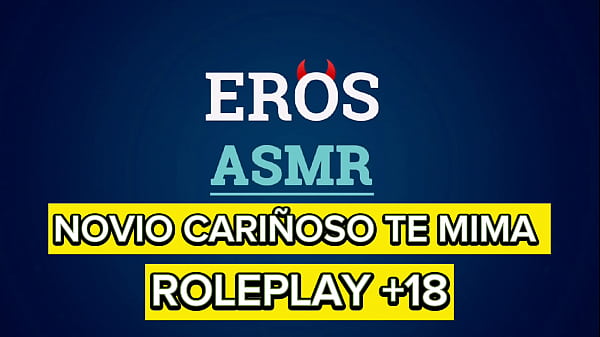 ASMR | COGIENDO CON TU NOVIO CARI&Ntilde_OSO | ROLEPLAY