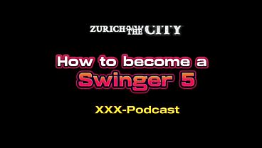 How to Become a Swinger part 5 &ndash_ xxx-Podcast